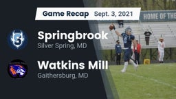 Recap: Springbrook  vs. Watkins Mill  2021