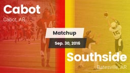 Matchup: Cabot vs. Southside  2016