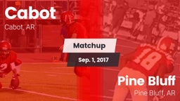 Matchup: Cabot vs. Pine Bluff  2017