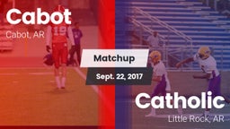 Matchup: Cabot vs. Catholic  2017