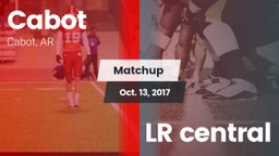 Matchup: Cabot vs. LR central 2017