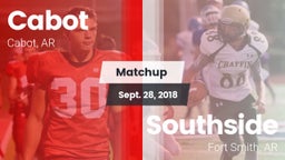 Matchup: Cabot vs. Southside  2018