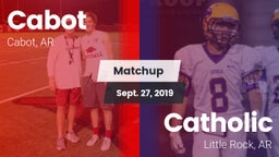 Matchup: Cabot vs. Catholic  2019