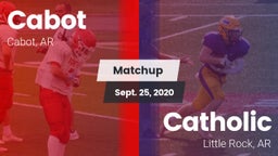 Matchup: Cabot vs. Catholic  2020