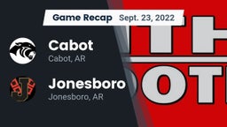 Recap: Cabot  vs. Jonesboro  2022