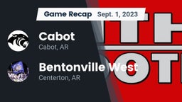 Recap: Cabot  vs. Bentonville West  2023