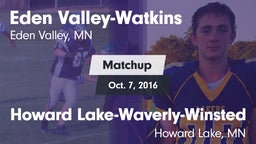 Matchup: Eden Valley-Watkins vs. Howard Lake-Waverly-Winsted  2016