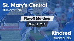 Matchup: St. Mary's Central vs. Kindred  2016