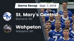 Recap: St. Mary's Central  vs. Wahpeton  2018