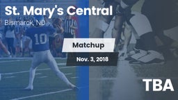 Matchup: St. Mary's Central vs. TBA 2018