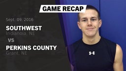 Recap: Southwest  vs. Perkins County  2016