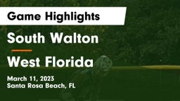 South Walton  vs West Florida  Game Highlights - March 11, 2023