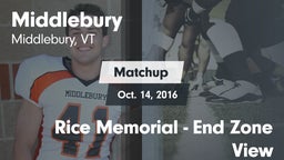 Matchup: Middlebury vs. Rice Memorial  - End Zone View 2016
