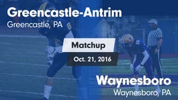 Matchup: Greencastle-Antrim vs. Waynesboro  2016