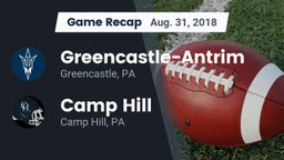 Recap: Greencastle-Antrim  vs. Camp Hill  2018