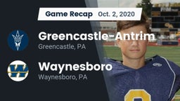 Recap: Greencastle-Antrim  vs. Waynesboro  2020