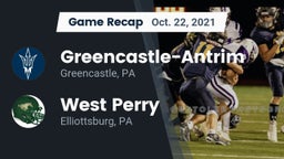 Recap: Greencastle-Antrim  vs. West Perry  2021