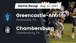 Recap: Greencastle-Antrim  vs. Chambersburg  2021