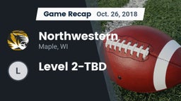 Recap: Northwestern  vs. Level 2-TBD 2018