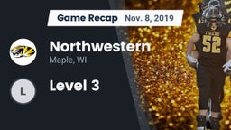 Recap: Northwestern  vs. Level 3 2019