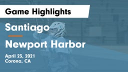 Santiago  vs Newport Harbor  Game Highlights - April 23, 2021