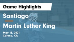 Santiago  vs Martin Luther King  Game Highlights - May 15, 2021