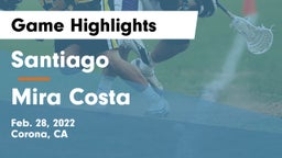 Santiago  vs Mira Costa  Game Highlights - Feb. 28, 2022
