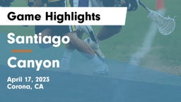 Santiago  vs Canyon  Game Highlights - April 17, 2023