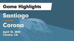Santiago  vs Corona  Game Highlights - April 10, 2024