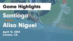 Santiago  vs Aliso Niguel  Game Highlights - April 15, 2024