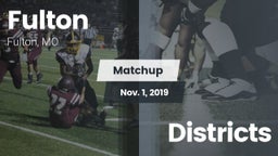 Matchup: Fulton vs. Districts 2019