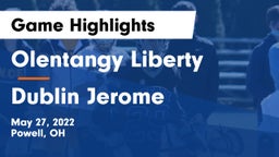 Olentangy Liberty  vs Dublin Jerome  Game Highlights - May 27, 2022