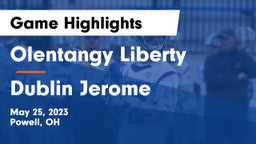 Olentangy Liberty  vs Dublin Jerome  Game Highlights - May 25, 2023