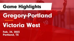Gregory-Portland  vs Victoria West  Game Highlights - Feb. 24, 2023