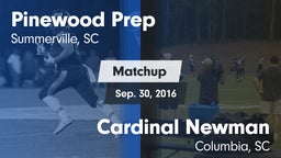 Matchup: Pinewood Prep vs. Cardinal Newman  2016