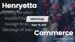 Matchup: Henryetta vs. Commerce  2017