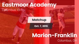 Matchup: Eastmoor Academy vs. Marion-Franklin  2016