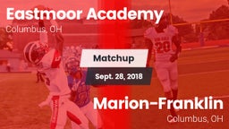 Matchup: Eastmoor Academy vs. Marion-Franklin  2018