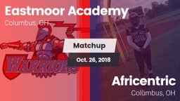 Matchup: Eastmoor Academy vs. Africentric  2018