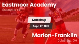 Matchup: Eastmoor Academy vs. Marion-Franklin  2019