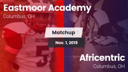 Matchup: Eastmoor Academy vs. Africentric  2019