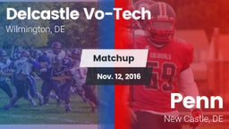Matchup: Delcastle Vo-Tech vs. Penn  2016