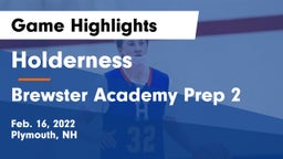 Holderness  vs Brewster Academy Prep 2 Game Highlights - Feb. 16, 2022