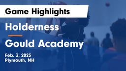 Holderness  vs Gould Academy Game Highlights - Feb. 3, 2023