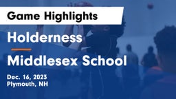 Holderness  vs Middlesex School Game Highlights - Dec. 16, 2023
