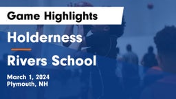 Holderness  vs Rivers School  Game Highlights - March 1, 2024