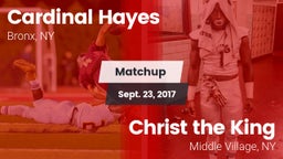 Matchup: Cardinal Hayes vs. Christ the King  2017