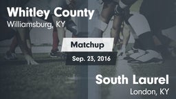 Matchup: Whitley County vs. South Laurel  2016