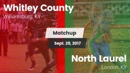 Matchup: Whitley County vs. North Laurel  2017