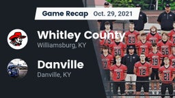 Recap: Whitley County  vs. Danville  2021